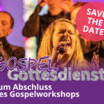 Regionaler Abschlussgottesdienst des Gospelworkshops